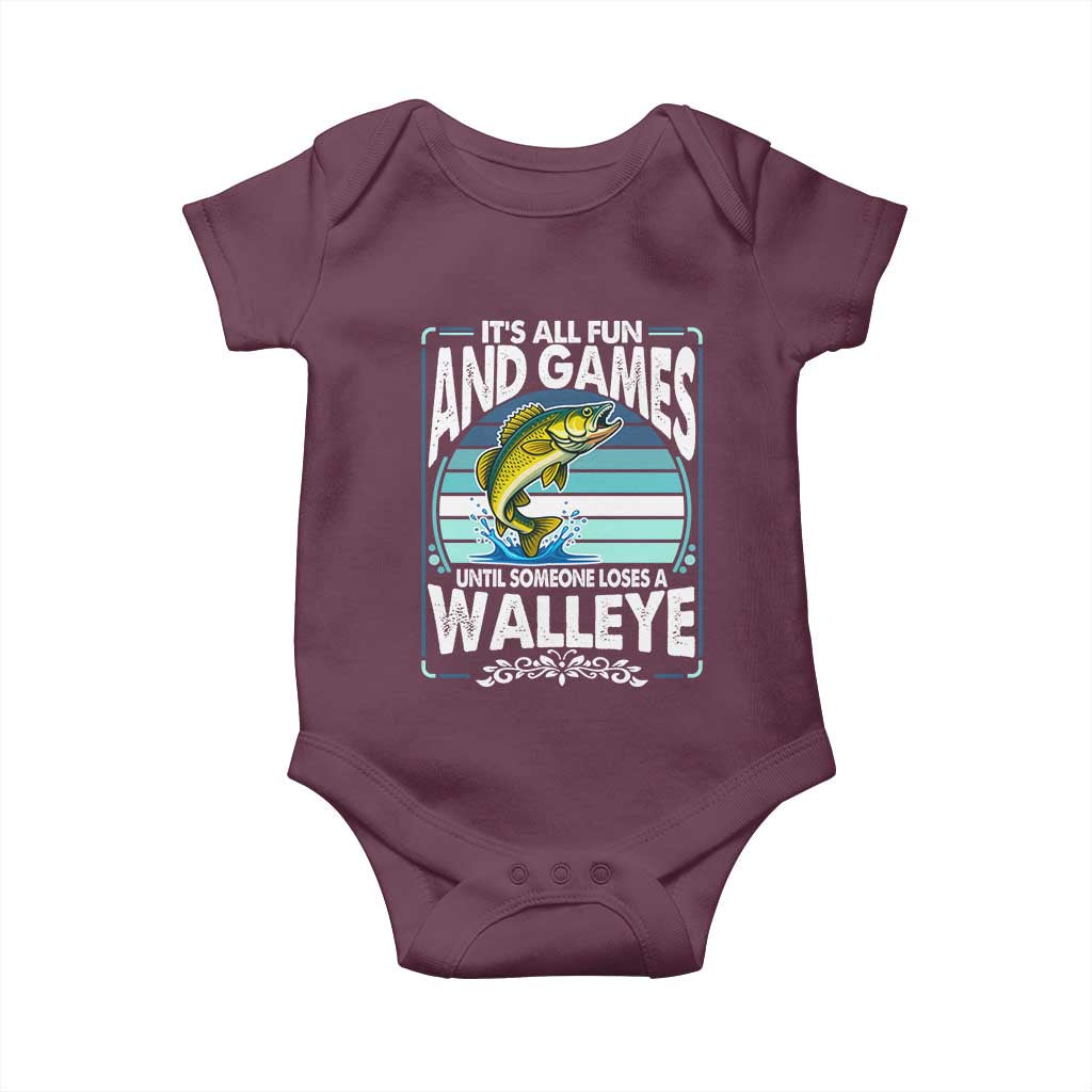 Funny Fishing Baby Onesie It Is All Fun And Games Until Someone Loses A Walleye - Wonder Print Shop