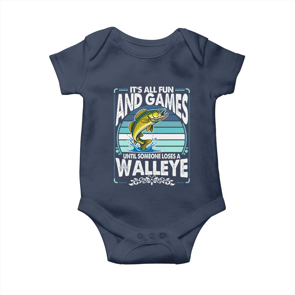 Funny Fishing Baby Onesie It Is All Fun And Games Until Someone Loses A Walleye - Wonder Print Shop