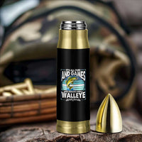 Funny Fishing Bullet Tumbler It Is All Fun And Games Until Someone Loses A Walleye - Wonder Print Shop