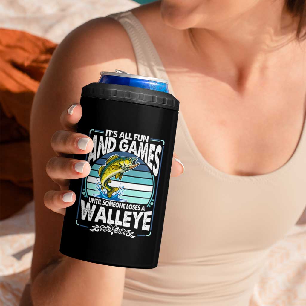 Funny Fishing 4 in 1 Can Cooler Tumbler It Is All Fun And Games Until Someone Loses A Walleye - Wonder Print Shop
