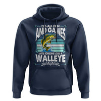 Funny Fishing Hoodie It Is All Fun And Games Until Someone Loses A Walleye - Wonder Print Shop