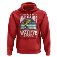 Funny Fishing Hoodie It Is All Fun And Games Until Someone Loses A Walleye - Wonder Print Shop