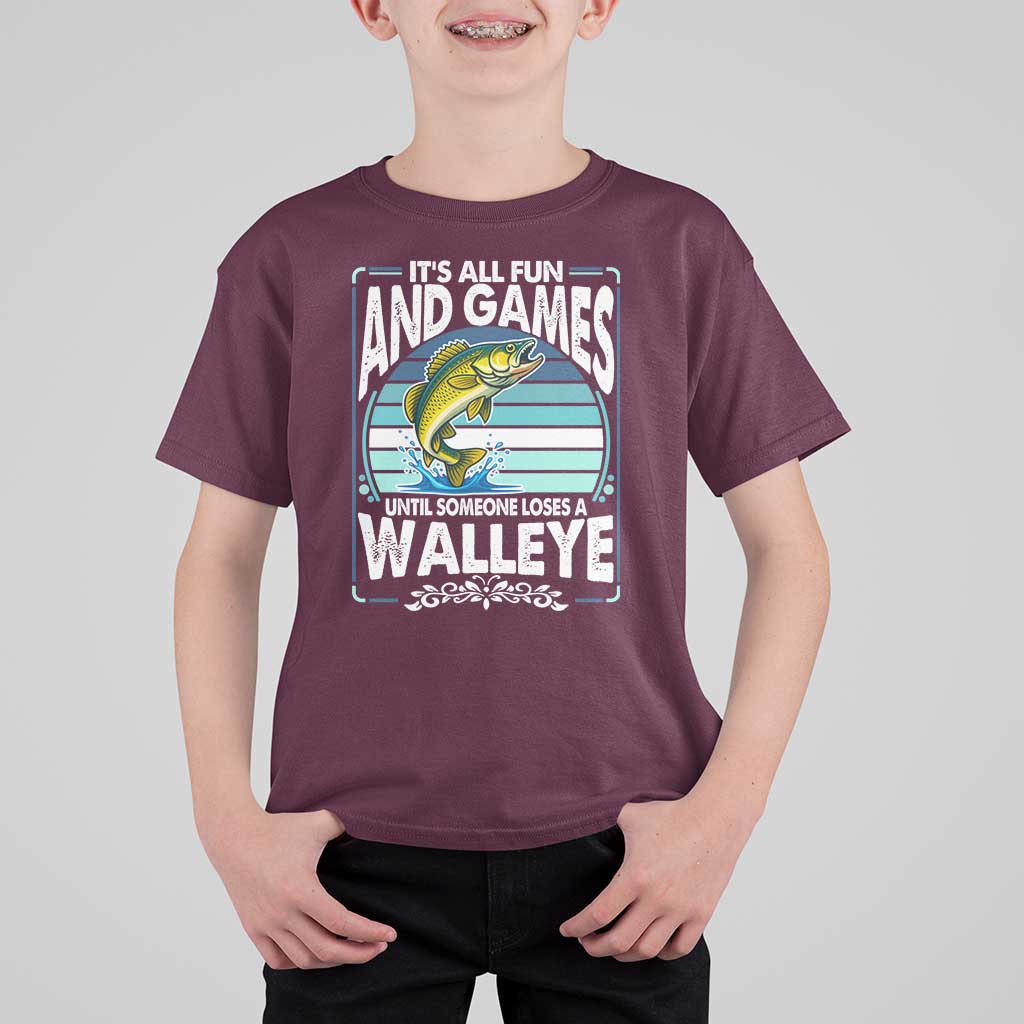 Funny Fishing T Shirt For Kid It Is All Fun And Games Until Someone Loses A Walleye - Wonder Print Shop