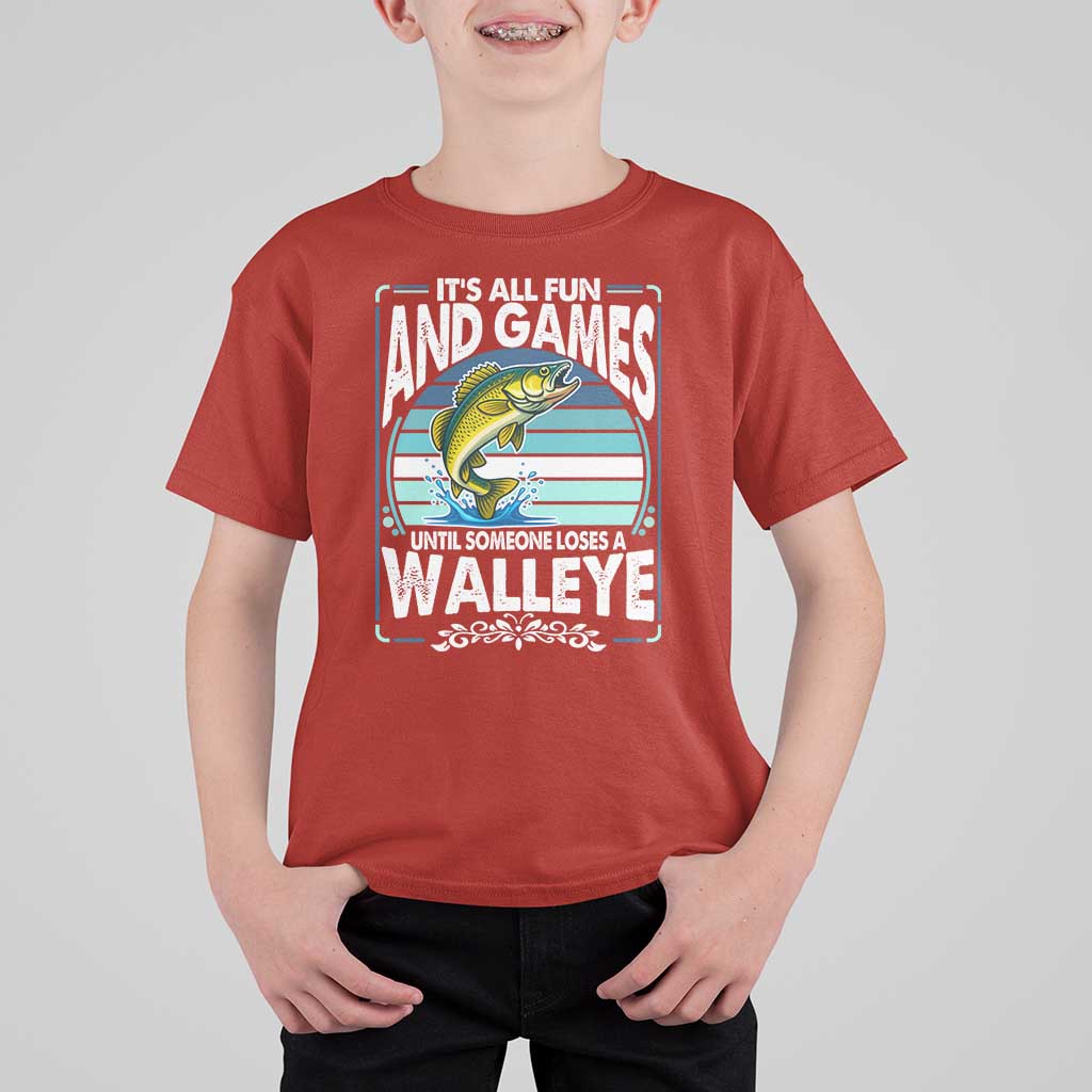 Funny Fishing T Shirt For Kid It Is All Fun And Games Until Someone Loses A Walleye - Wonder Print Shop