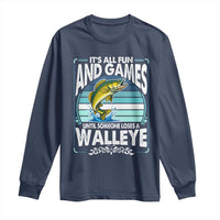 Funny Fishing Long Sleeve Shirt It Is All Fun And Games Until Someone Loses A Walleye - Wonder Print Shop