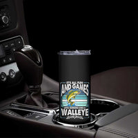 Funny Fishing Skinny Tumbler It Is All Fun And Games Until Someone Loses A Walleye - Wonder Print Shop