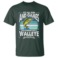 Funny Fishing T Shirt It Is All Fun And Games Until Someone Loses A Walleye - Wonder Print Shop
