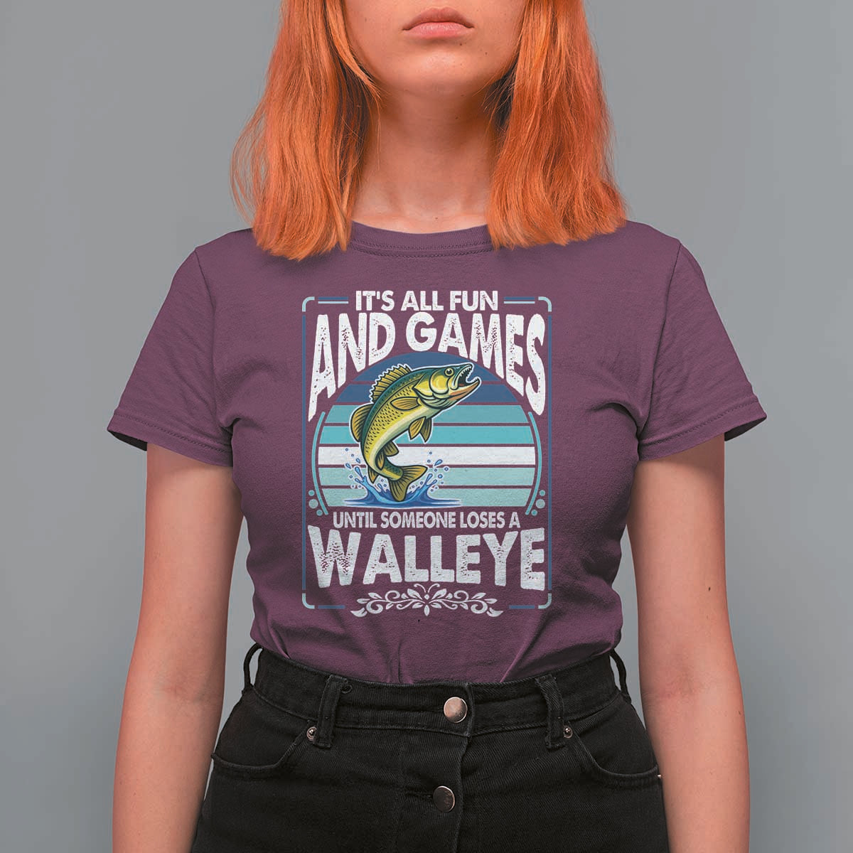 Funny Fishing T Shirt For Women It Is All Fun And Games Until Someone Loses A Walleye - Wonder Print Shop