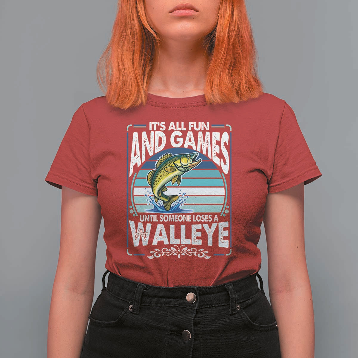 Funny Fishing T Shirt For Women It Is All Fun And Games Until Someone Loses A Walleye - Wonder Print Shop