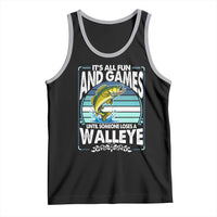Funny Fishing Tank Top It Is All Fun And Games Until Someone Loses A Walleye - Wonder Print Shop