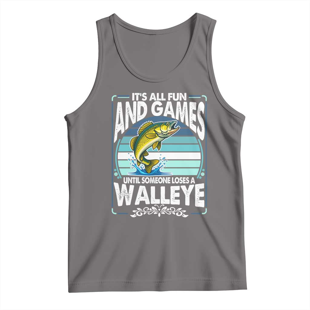 Funny Fishing Tank Top It Is All Fun And Games Until Someone Loses A Walleye - Wonder Print Shop