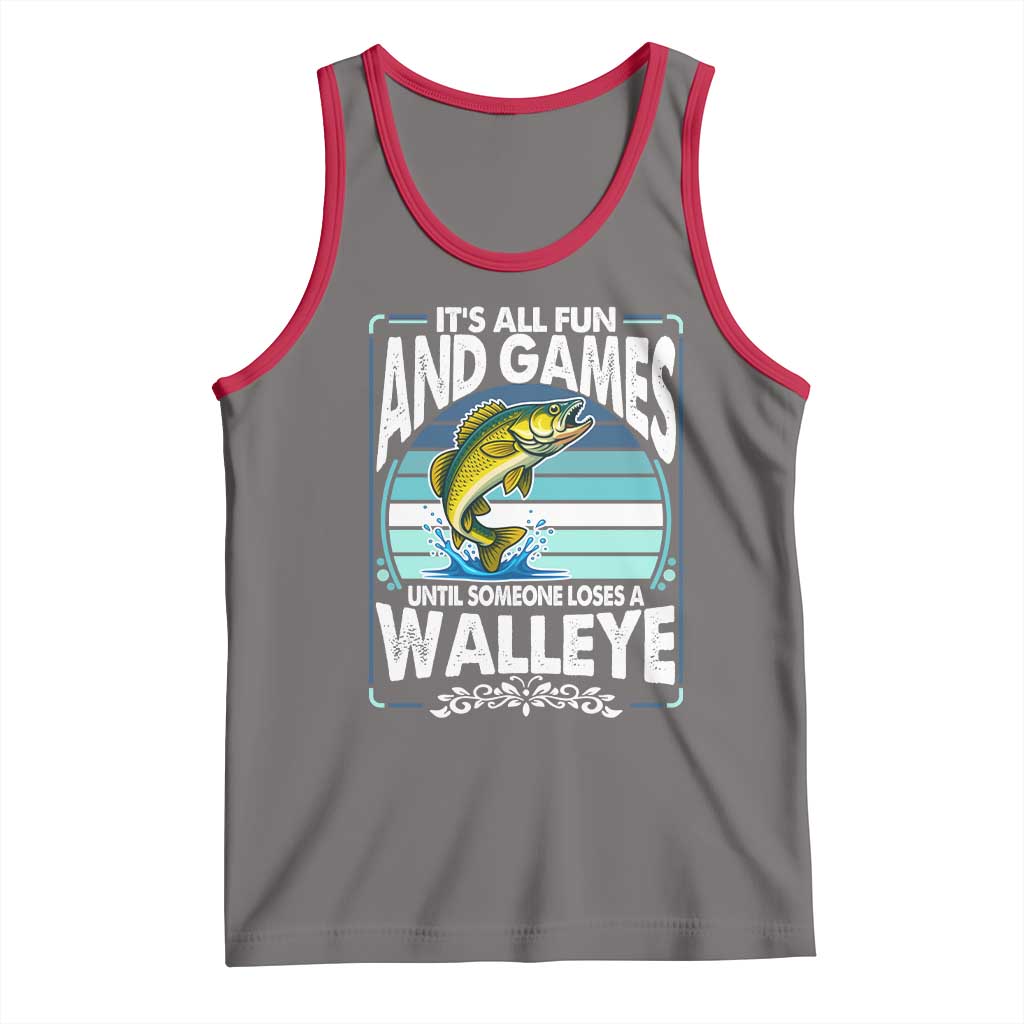 Funny Fishing Tank Top It Is All Fun And Games Until Someone Loses A Walleye - Wonder Print Shop