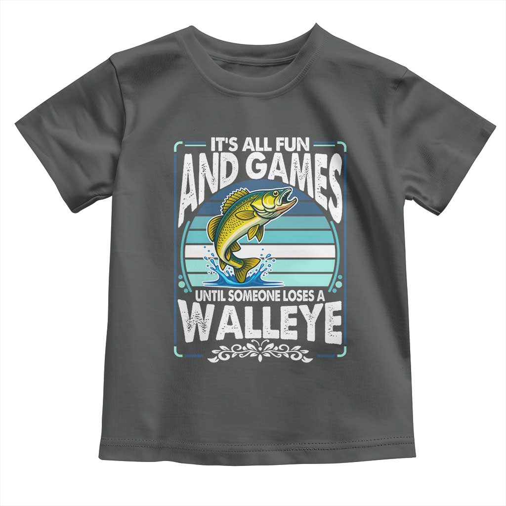 Funny Fishing Toddler T Shirt It Is All Fun And Games Until Someone Loses A Walleye - Wonder Print Shop