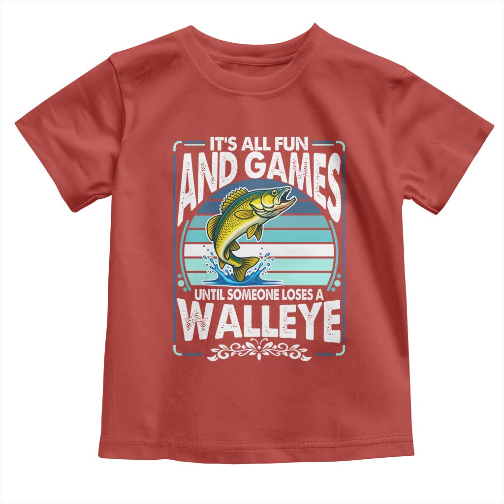 Funny Fishing Toddler T Shirt It Is All Fun And Games Until Someone Loses A Walleye - Wonder Print Shop
