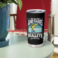 Funny Fishing Tumbler Cup It Is All Fun And Games Until Someone Loses A Walleye - Wonder Print Shop
