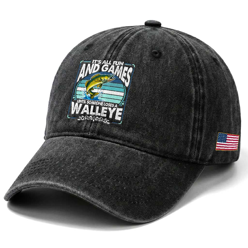 Funny Fishing Washed Cotton Baseball Cap It Is All Fun And Games Until Someone Loses A Walleye