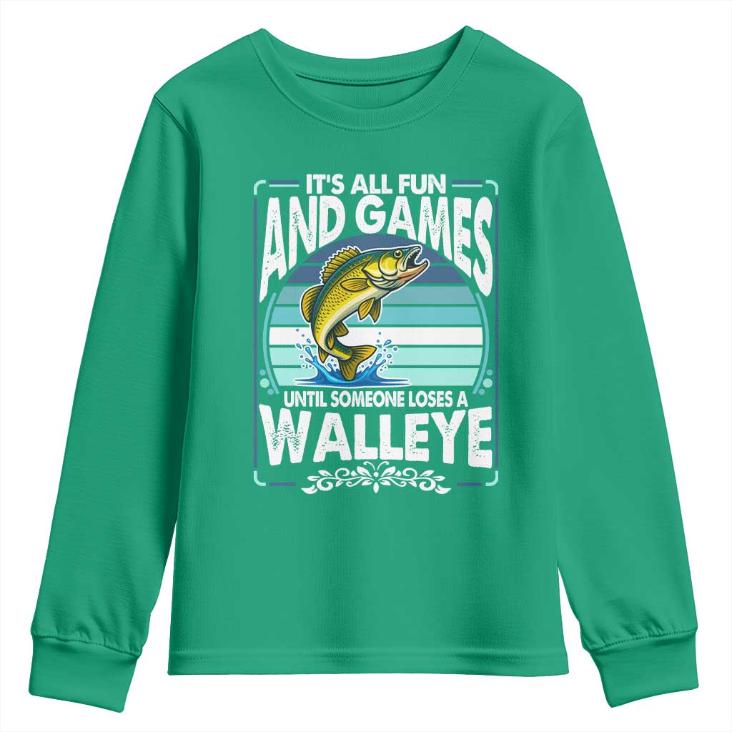 Funny Fishing Youth Sweatshirt It Is All Fun And Games Until Someone Loses A Walleye - Wonder Print Shop