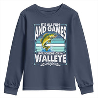 Funny Fishing Youth Sweatshirt It Is All Fun And Games Until Someone Loses A Walleye - Wonder Print Shop