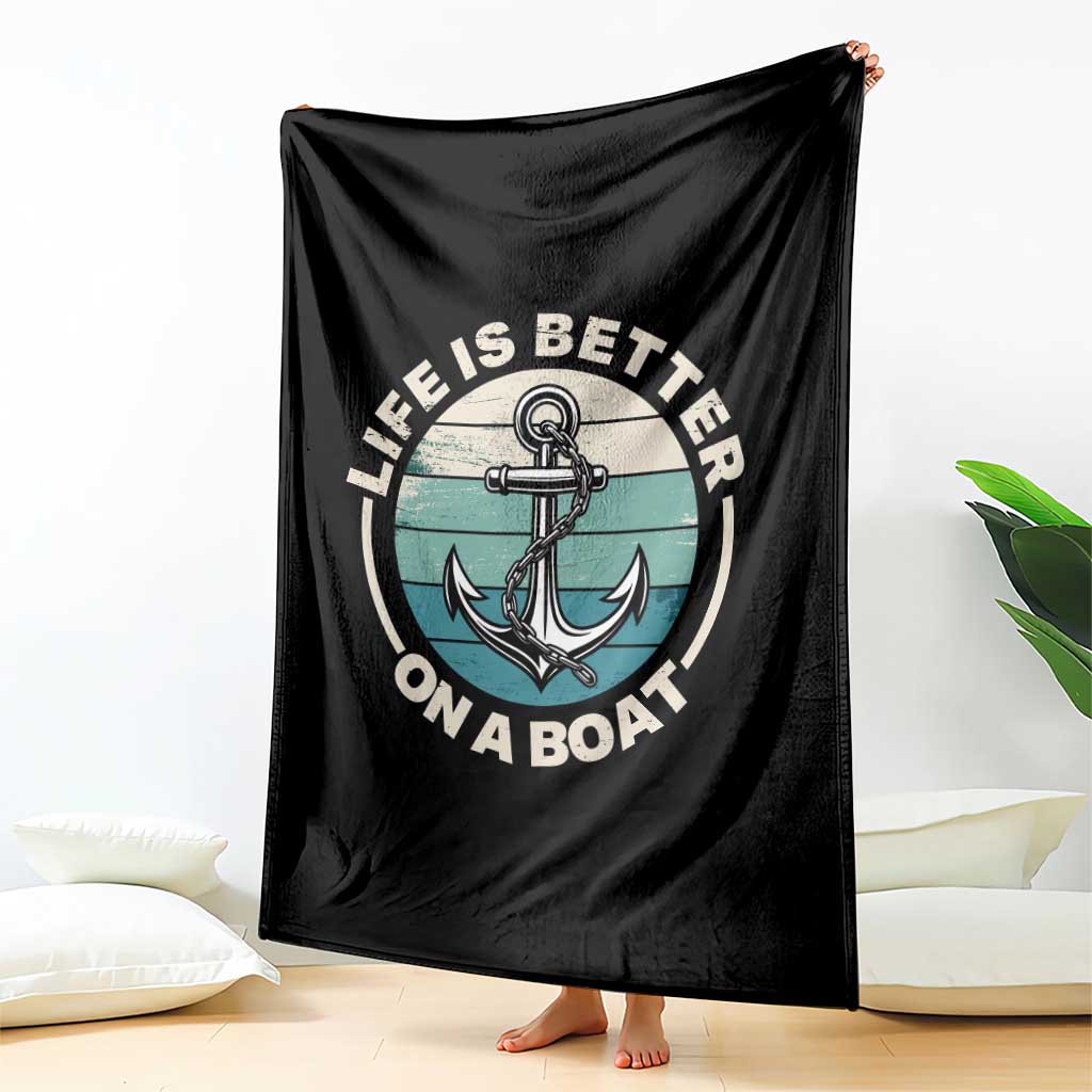 Funny Boating Throw Blanket Life Is Better On A Boat - Wonder Print Shop