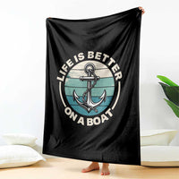 Funny Boating Throw Blanket Life Is Better On A Boat - Wonder Print Shop