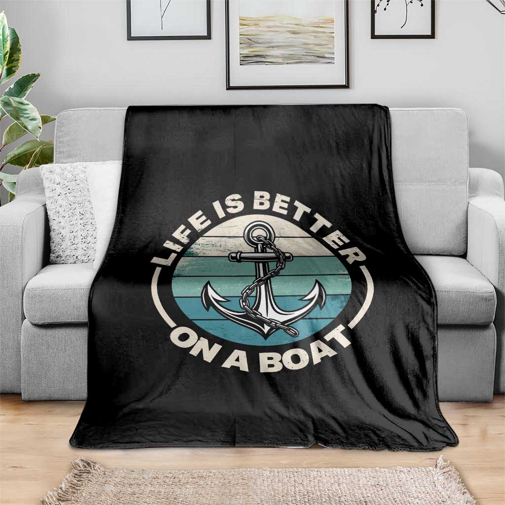 Funny Boating Throw Blanket Life Is Better On A Boat - Wonder Print Shop