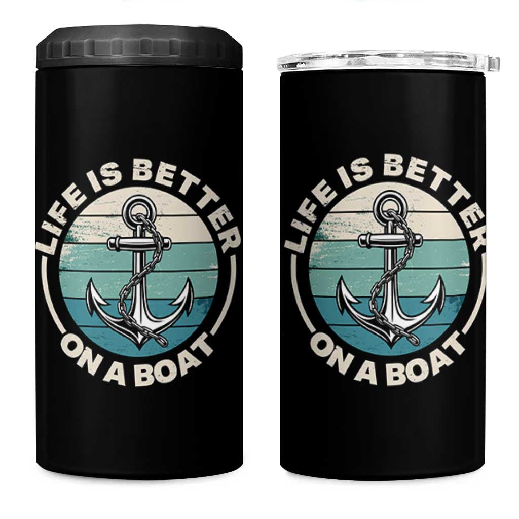 Funny Boating 4 in 1 Can Cooler Tumbler Life Is Better On A Boat - Wonder Print Shop