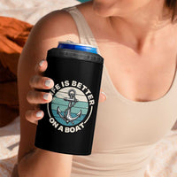 Funny Boating 4 in 1 Can Cooler Tumbler Life Is Better On A Boat - Wonder Print Shop
