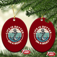 Funny Boating Ceramic Ornament Life Is Better On A Boat - Wonder Print Shop