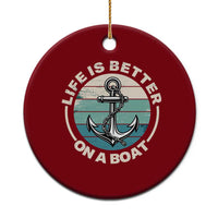 Funny Boating Ceramic Ornament Life Is Better On A Boat - Wonder Print Shop