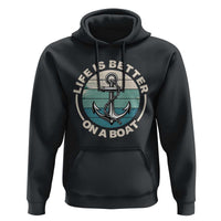 Funny Boating Hoodie Life Is Better On A Boat - Wonder Print Shop