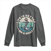 Funny Boating Long Sleeve Shirt Life Is Better On A Boat - Wonder Print Shop