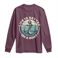 Funny Boating Long Sleeve Shirt Life Is Better On A Boat - Wonder Print Shop
