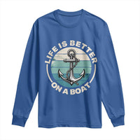 Funny Boating Long Sleeve Shirt Life Is Better On A Boat - Wonder Print Shop