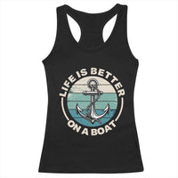 Funny Boating Racerback Tank Top Life Is Better On A Boat - Wonder Print Shop