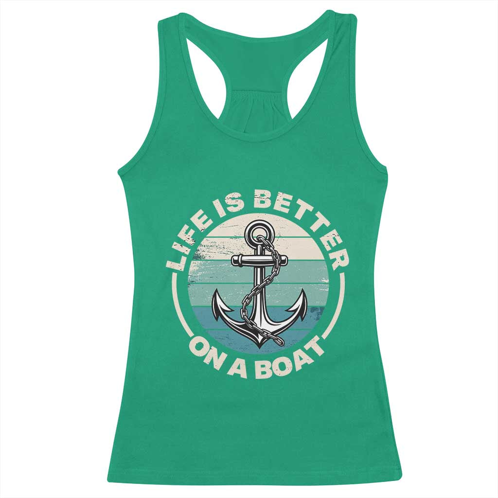 Funny Boating Racerback Tank Top Life Is Better On A Boat - Wonder Print Shop