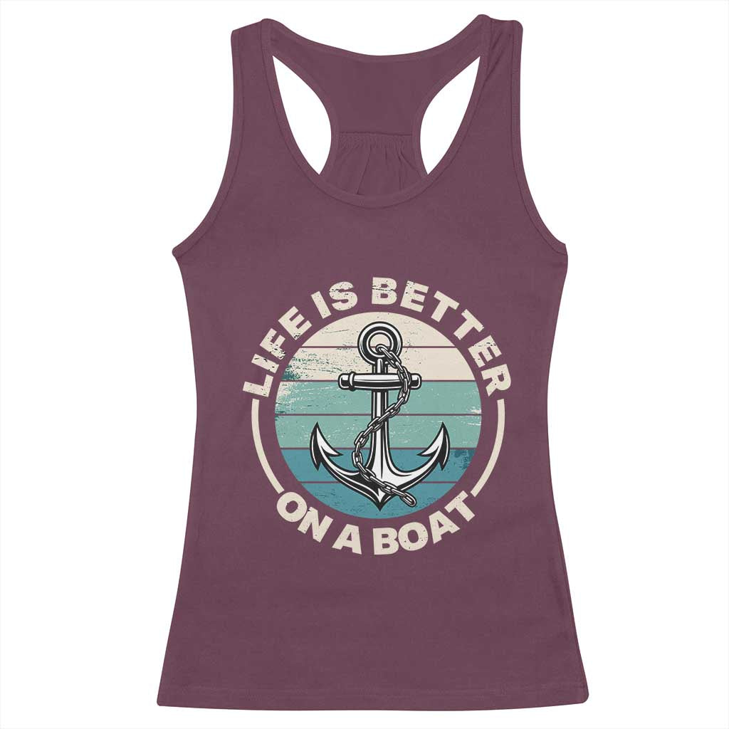 Funny Boating Racerback Tank Top Life Is Better On A Boat - Wonder Print Shop