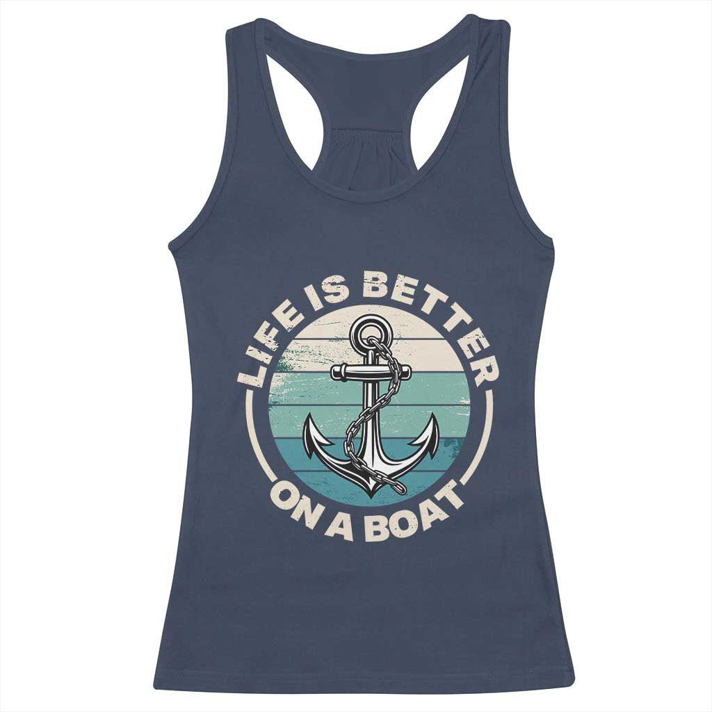 Funny Boating Racerback Tank Top Life Is Better On A Boat - Wonder Print Shop