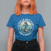 Funny Boating T Shirt For Women Life Is Better On A Boat - Wonder Print Shop