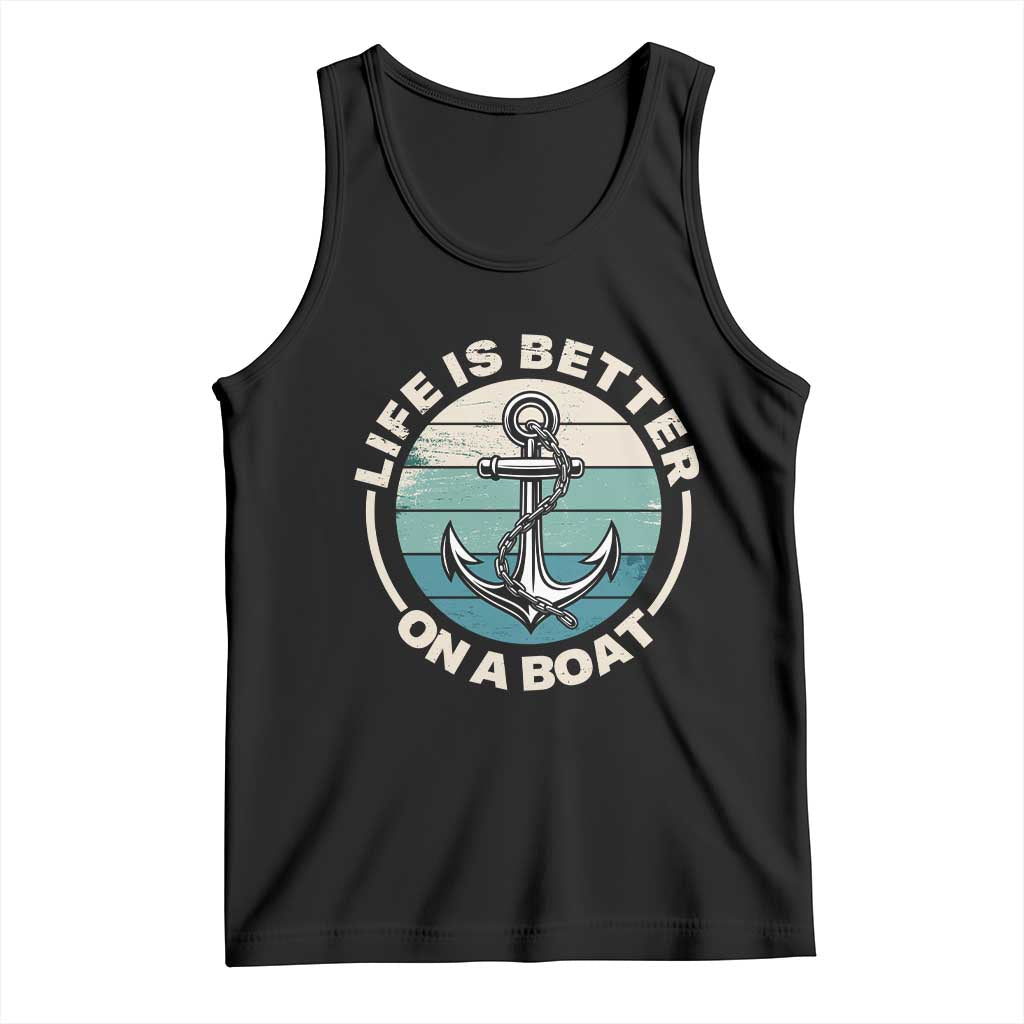 Funny Boating Tank Top Life Is Better On A Boat - Wonder Print Shop