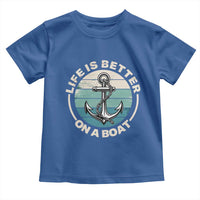 Funny Boating Toddler T Shirt Life Is Better On A Boat - Wonder Print Shop