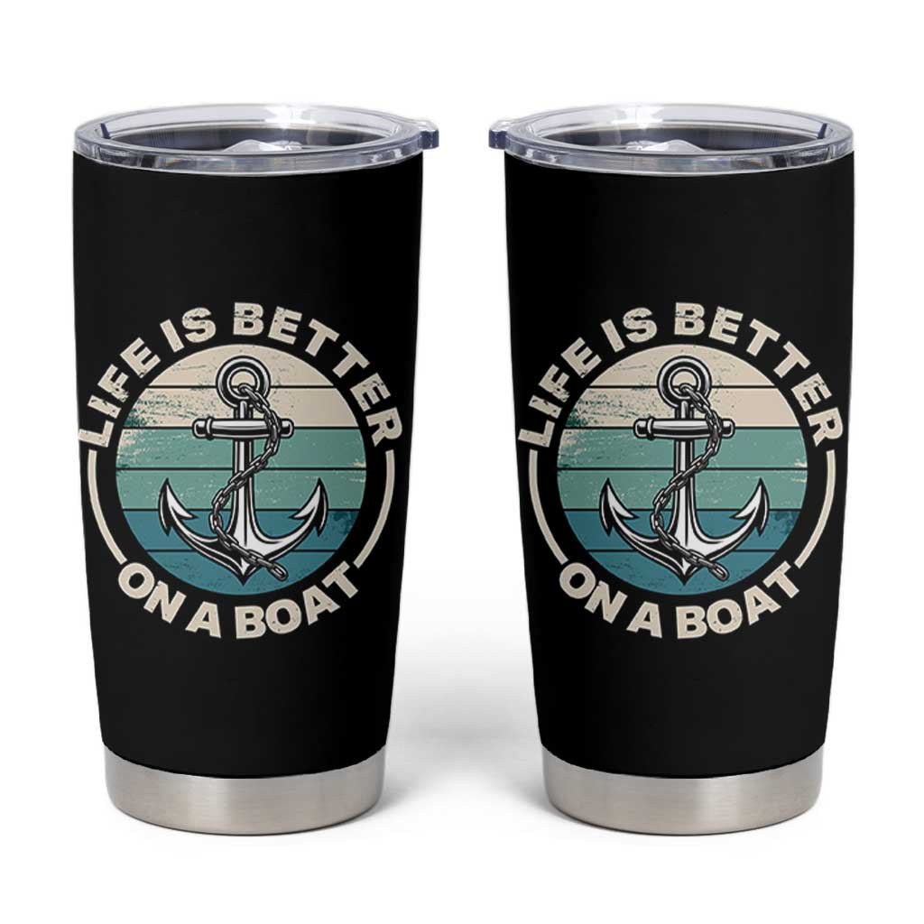 Funny Boating Tumbler Cup Life Is Better On A Boat - Wonder Print Shop