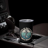 Funny Boating Tumbler Cup Life Is Better On A Boat - Wonder Print Shop
