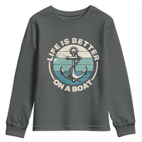 Funny Boating Youth Sweatshirt Life Is Better On A Boat - Wonder Print Shop
