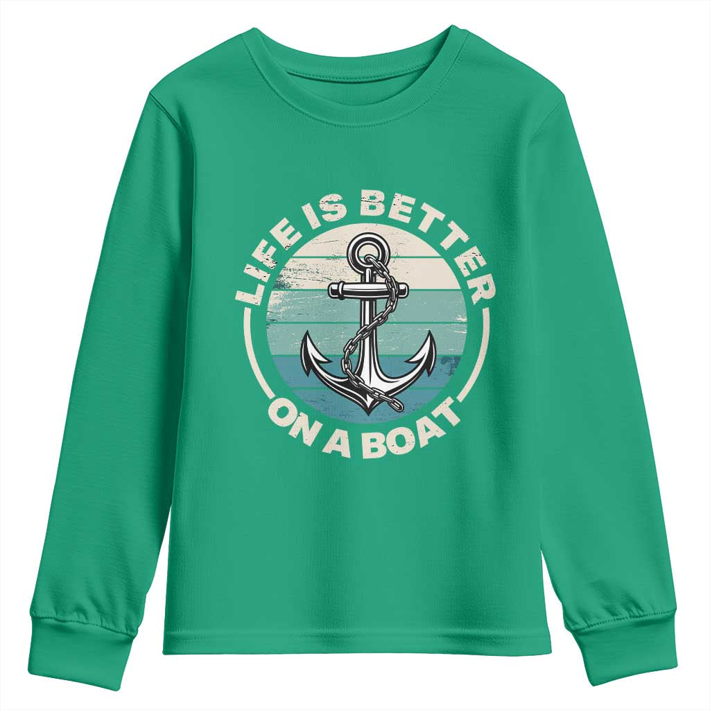 Funny Boating Youth Sweatshirt Life Is Better On A Boat - Wonder Print Shop