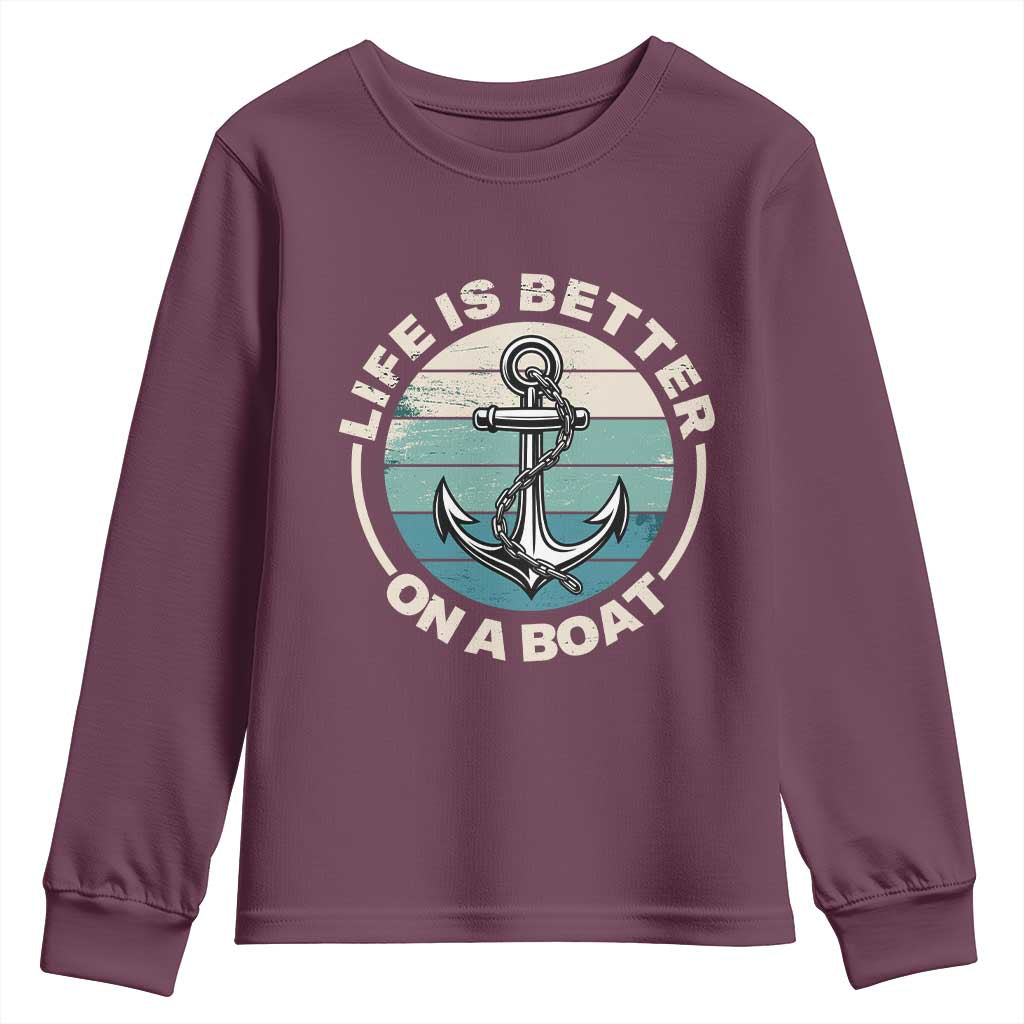 Funny Boating Youth Sweatshirt Life Is Better On A Boat - Wonder Print Shop