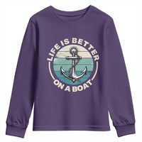 Funny Boating Youth Sweatshirt Life Is Better On A Boat - Wonder Print Shop