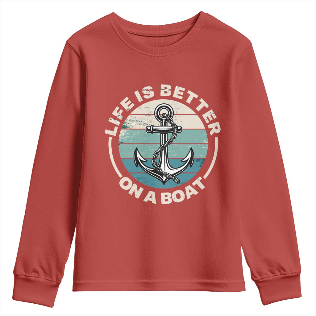 Funny Boating Youth Sweatshirt Life Is Better On A Boat - Wonder Print Shop