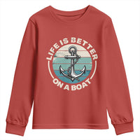 Funny Boating Youth Sweatshirt Life Is Better On A Boat - Wonder Print Shop
