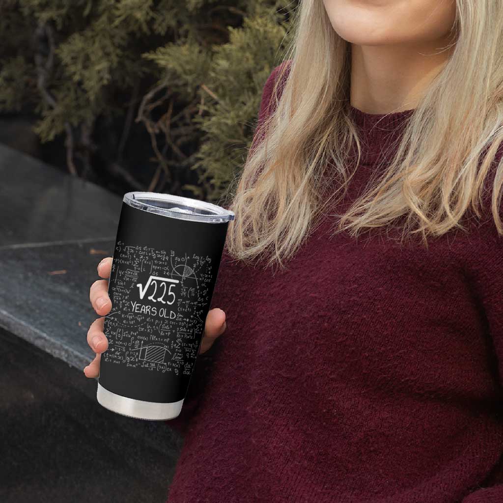15th Birthday Math Tumbler Cup Square Root of 225 Funny Math Nerd 15 Year Old Gift