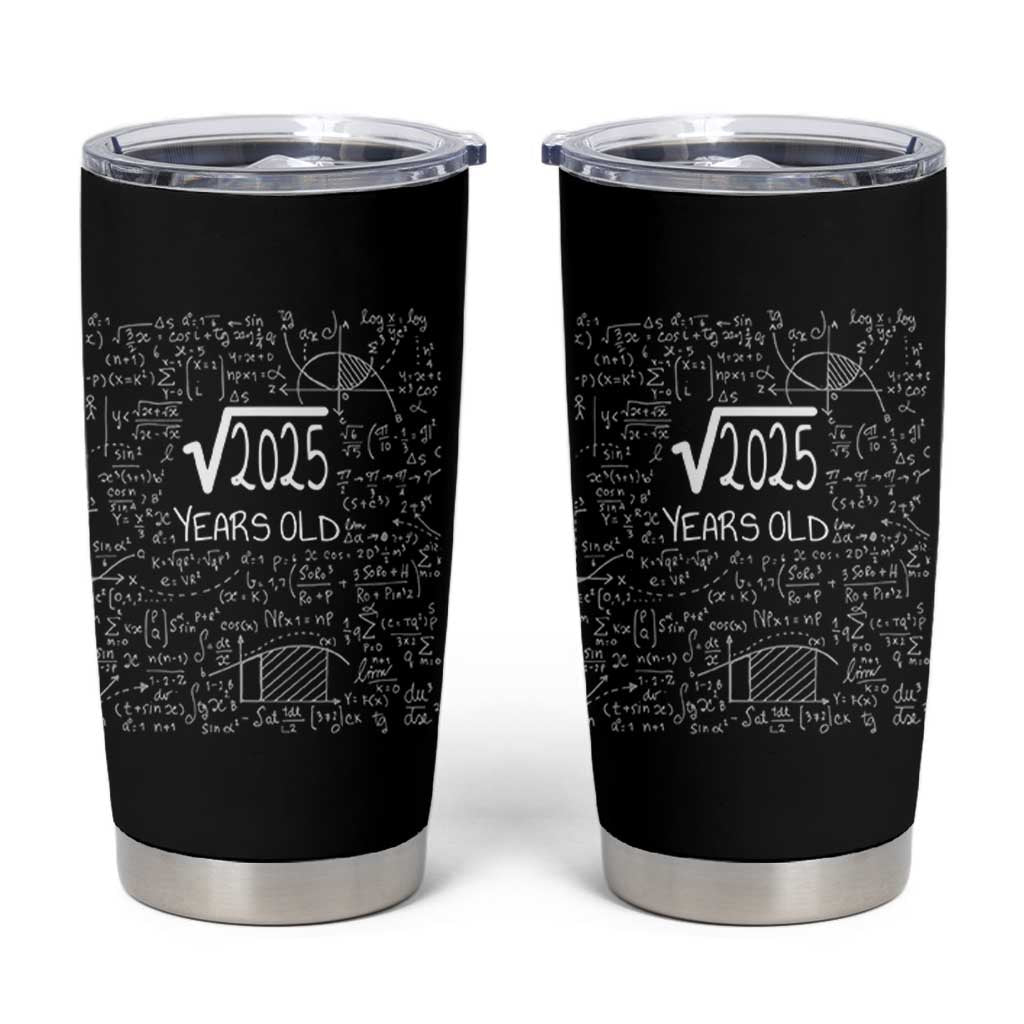 45th Birthday Math Tumbler Cup Square Root of 2025 Funny Math Nerd 45 Year Old Gift